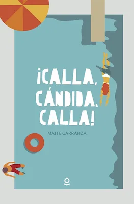 Calla, Cándida, calla Maite Carranza